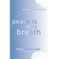 Peace Is Every Breath: A Practice for Our Busy Lives - Paperback