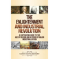 The Enlightenment and Industrial Revolution: A Captivating Guide to the Age of Reason and a Period of Major Industrialization - Hardcover
