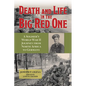 Death and Life in the Big Red One: A Soldier's World War II Journey from North Africa to Germany Volume 22 - Hardcover
