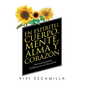 En Espíritu, Cuerpo, Mente, Alma Y Corazón: Hay Transformación. El Rhema De Mi Vida Es Jesús - Hardcover