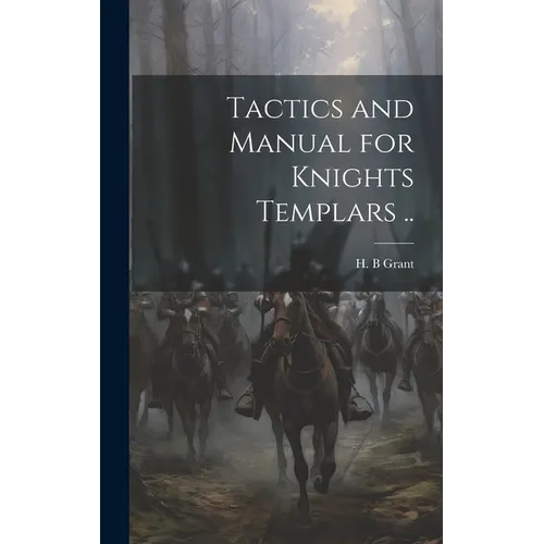 Tactics and Manual for Knights Templars .. - Hardcover