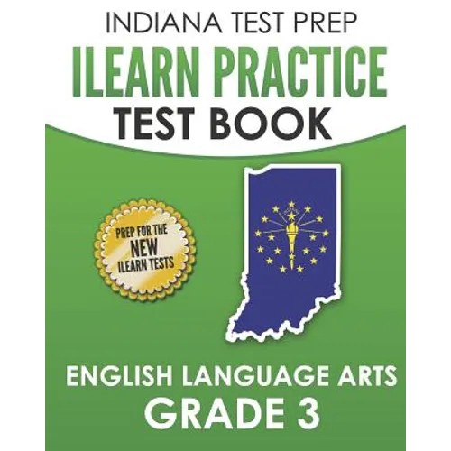 INDIANA TEST PREP ILEARN Practice Test Book English Language Arts Grade 3: Preparation for the ILEARN ELA Assessments - Paperback