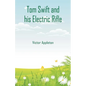 Tom Swift and his Electric Rifle - Paperback