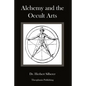 Alchemy and the Occult Arts - Paperback