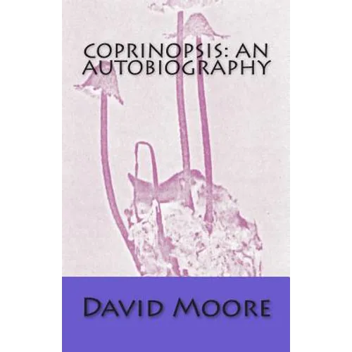Coprinopsis: an autobiography - Paperback