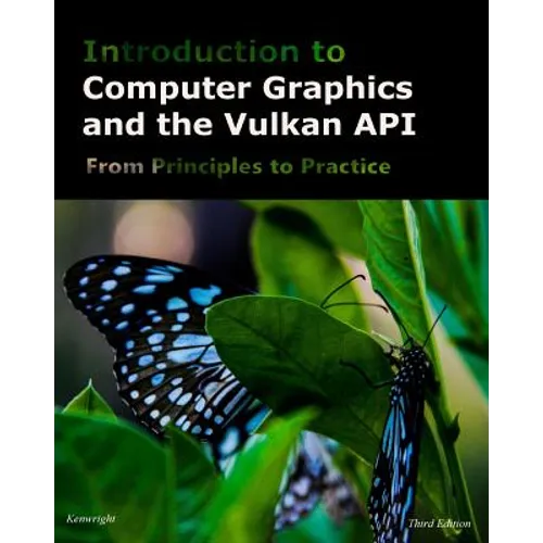 Introduction to Computer Graphics and the Vulkan API: Third Edition - Paperback