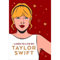 Taylor Swift Lines to Live by: Shake It Off and Never Go Out of Style with Tay Tay - Hardcover