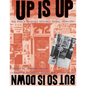 Up Is Up, But So Is Down: New York's Downtown Literary Scene, 1974-1992 - Paperback