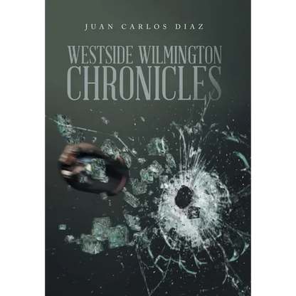 Westside Wilmington Chronicles - Hardcover