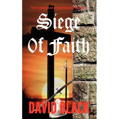 Siege of Faith: The Chronicles of Sir Richard Starkey - Paperback