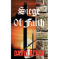 Siege of Faith: The Chronicles of Sir Richard Starkey - Paperback