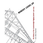 Nobody Looks Up: The History of the Counterweight Rigging System: 1500 to 1925 - Paperback