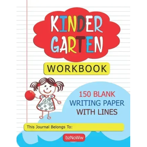 Kindergarten Workbook: 150 Blank Writing Paper with Lines - Paperback