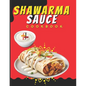 Shawarma Sauce Cookbook: A vibrant collection designed to elevate your dining experience to new heights. From Traditional Blends to Inventive I - Paperback