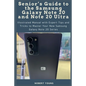 Senior's Guide to the Samsung Galaxy Note 20 and Note 20 Ultra: Illustrated Manual with Expert Tips and Tricks to Master Your New Samsung Galaxy Note - Paperback