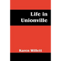 Life in Unionville - Paperback