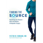 Finding the Source: Maximizing Your Results--With and Without Orthopaedic Surgery - Paperback