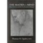 The Matrix of the Mind: Object Relations and the Psychoanalytic Dialogue - Paperback
