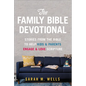 The Family Bible Devotional: Stories from the Bible to Help Kids and Parents Engage and Love Scripture (52 Weekly Devotions with Activities, Prayer Pr - Paperback