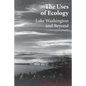 The Uses of Ecology: Lake Washington and Beyond - Paperback