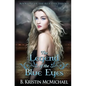 The Legend of the Blue Eyes: Book One of the Blue Eyes Trilogy - Paperback