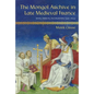The Mongol Archive in Late Medieval France: Texts, Objects, Encounters, 1221-1422 - Hardcover