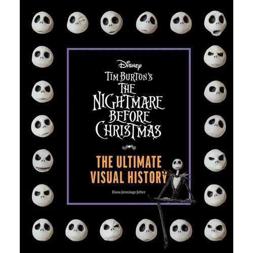 Disney Tim Burton's Nightmare Before Christmas: The Ultimate Visual History - Hardcover