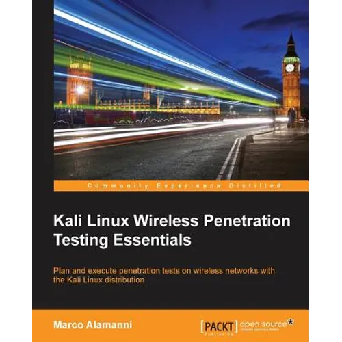 Kali Linux Wireless Penetration Testing Essentials - Paperback