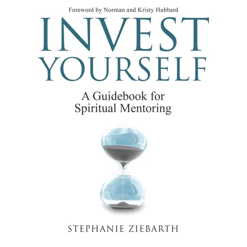Invest Yourself: A Guidebook for Spiritual Mentoring - Paperback