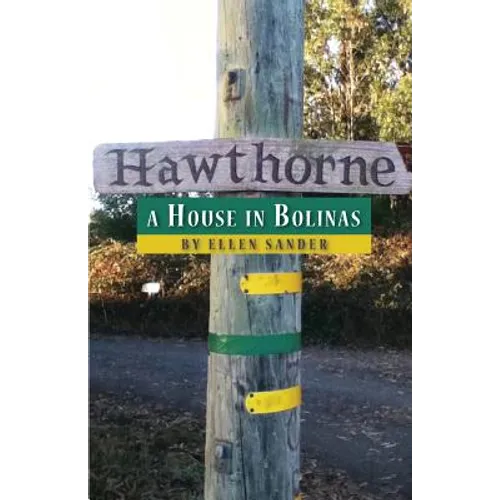 Hawthorne: a House in Bolinas - Paperback