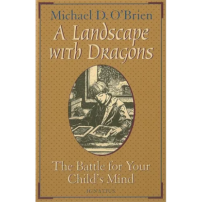 A Landscape with Dragons: The Battle for Your Child's Mind - Paperback