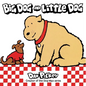 Big Dog and Little Dog Board Book - Board Book