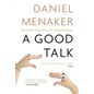 A Good Talk: The Story and Skill of Conversation - Paperback