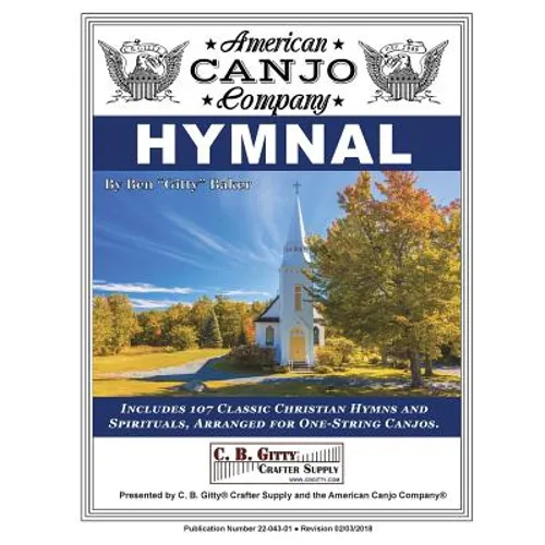 American Canjo Company Hymnal: 107 Classic Christian Hymns Arranged for One-String Canjo - Paperback