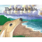 The Island Within: A Mindfulness Parable for All Ages - Paperback