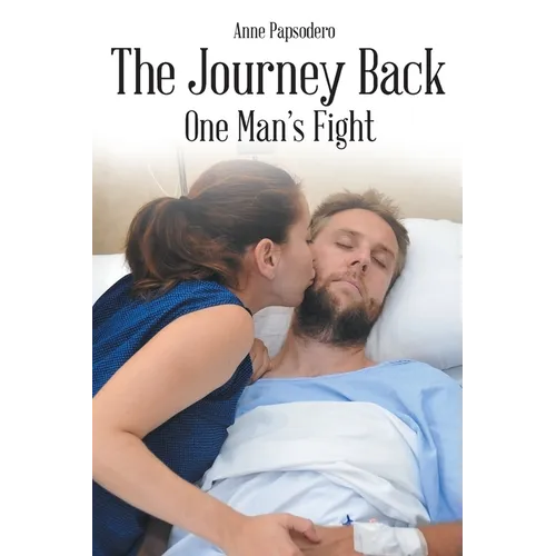 The Journey Back, One Man's Fight - Paperback