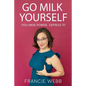 Go Milk Yourself: You Have Power. Express It! - Paperback
