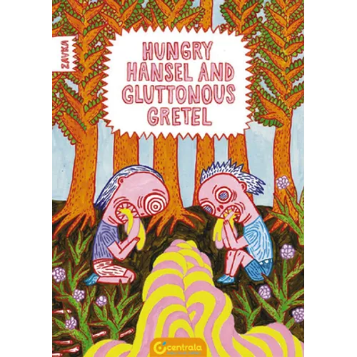 Hungry Hansel and Gluttonous Gretel: [saddle-Stitched Softback] - Paperback