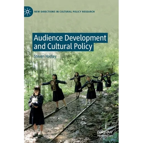 Audience Development and Cultural Policy - Hardcover