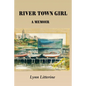 River Town Girl: A Memoir - Paperback