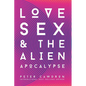 Love, Sex and the Alien Apocalypse: Omnia Vincit Amor - Paperback