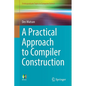 A Practical Approach to Compiler Construction - Paperback