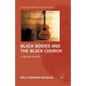 Black Bodies and the Black Church: A Blues Slant - Paperback