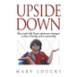 Upside Down: How a Girl with Down Syndrome Changed a Man, a Family, and a Community - Paperback