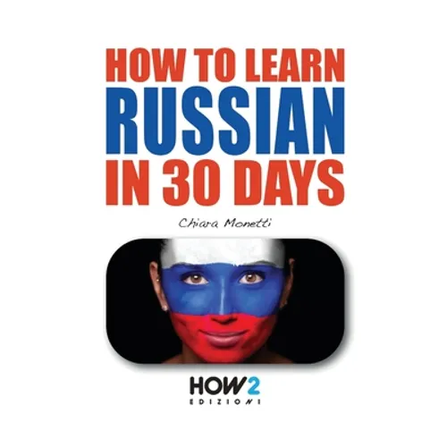 How to Learn Russian in 30 Days - Paperback