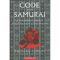 The Code of the Samurai: A Modern Translation of the Bushido Shoshinshu of Taira Shigesuke - Hardcover