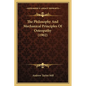 The Philosophy And Mechanical Principles Of Osteopathy (1902) - Paperback