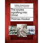 The Soules Ingrafting Into Christ. - Paperback