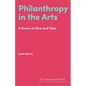 Philanthropy in the Arts: A Game of Give and Take - Hardcover