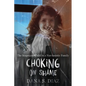 Choking on Shame: The Scapegoat Child in a Narcissistic Family - Paperback